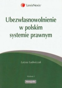 Ubezwłasnowolnienie w polskim systemie - okładka książki
