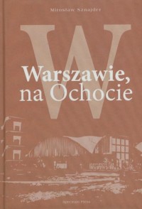 W Warszawie na Ochocie - okładka książki