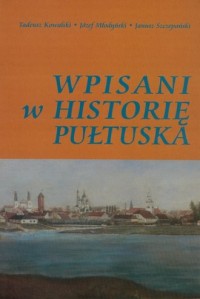 Wpisani w historię Pułtuska - okładka książki