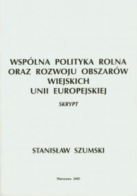 Wspólna Polityka Rolna oraz Rozwoju - okładka książki