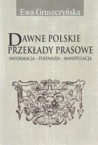 Dawne polskie przekłady prasowe - okładka książki