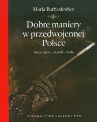 Dobre maniery w przedwojennej Polsce - okładka książki