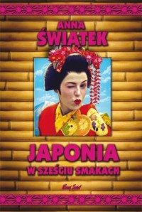 Japonia w sześciu smakach - okładka książki
