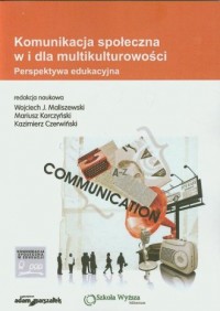 Komunikacja społeczna w i dla multikulturowości. - okładka książki