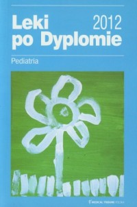 Leki Po Dyplomie 2012. Pediatria - okładka książki