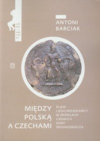 Między Polską a Czechami. Śląsk - okładka książki