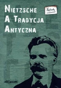 Nietzsche a tradycja antyczna - okładka książki