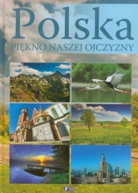 Polska. Piękno naszej ojczyzny - okładka książki