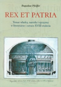 Rex et patria. Temat władcy, narodu - okładka książki