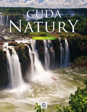 Cuda Natury. Polska i Świat - okładka książki