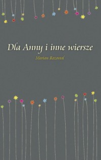 Dla Anny i inne wiersze - okładka książki