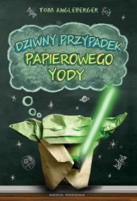 Dziwny przypadek papierowego Yody - okładka książki