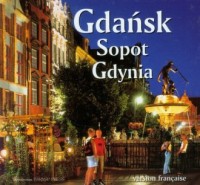 Gdańsk, Sopot, Gdynia (wersja fr.) - okładka książki