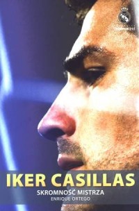 Iker Casillas. Skromność mistrza - okładka książki