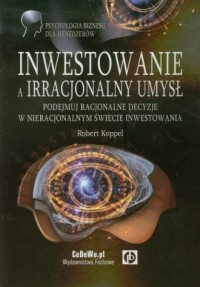 Inwestowanie a irracjonalny umysł - okładka książki