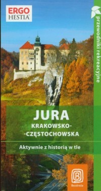 Jura Krakowsko-Częstochowska. Aktywnie - okładka książki