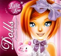 Lilla Lou. Dolls. Fashion designer - okładka książki