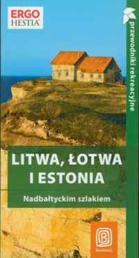 Litwa Łotwa Estonia. Nadbałtyckim - okładka książki
