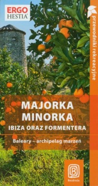 Majorka Minorka Ibiza oraz Formentera. - okładka książki