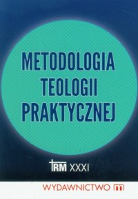 Metodologia teologii praktycznej - okładka książki