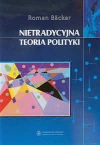 Nietradycyjna teoria polityki - okładka książki