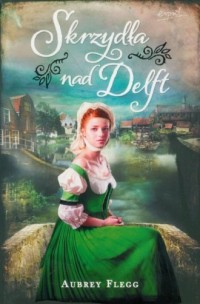 Skrzydła nad Delft - okładka książki