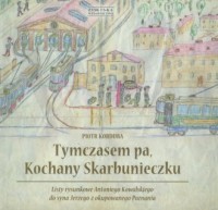 Tymczasem pa Kochany Skarbunieczku - okładka książki
