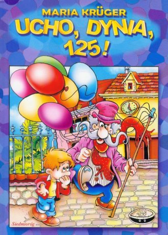Ucho, dynia, 125! - okładka książki
