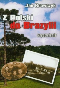 Z Polski do Brazylii. Wspomnienia - okładka książki
