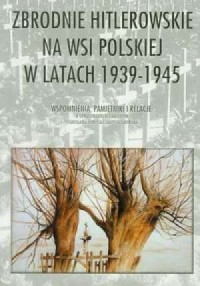 Zbrodnie hitlerowskie na wsi polskiej - okładka książki