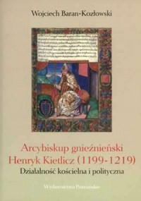 Arcybiskup gnieźnieński Henryk - okładka książki