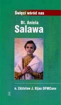 Bł. Aniela Salawa. Seria: Święci - okładka książki