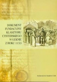 Dokument fundacyjny klasztoru cystersów - okładka książki