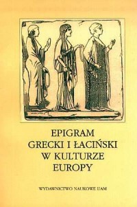 Epigram grecki i łaciński w kulturze - okładka książki