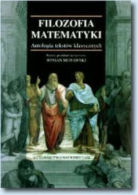 Filozofia matematyki. Antologia - okładka książki