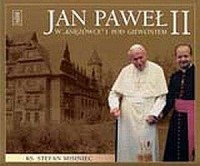 Jan Paweł II w Księżówce i pod - okładka książki