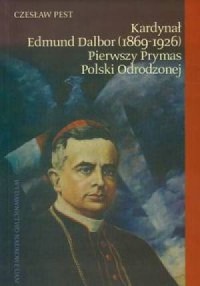 Kardynał Edmund Dalbor (1869-1926). - okładka książki