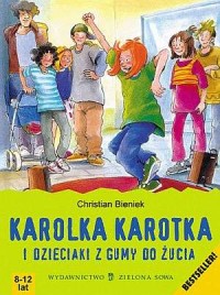 Karolka Karotka i dzieciaki z gumy - okładka książki