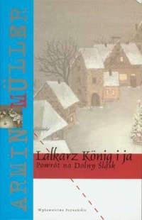 Lalkarz Konig i ja. Powrót na Dolny - okładka książki