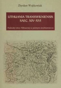 Lithuania Transwilniensis saec. - okładka książki