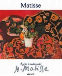 Matisse. Życie i twórczość - okładka książki