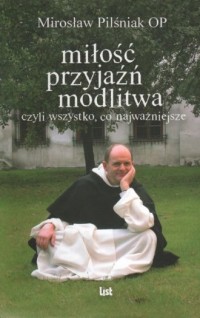 Miłość, przyjaźń, modlitwa czyli - okładka książki