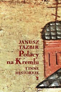 Polacy na Kremlu i inne historyje - okładka książki