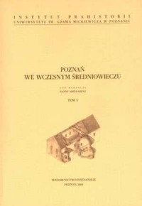 Poznań we wczesnym średniowieczu. - okładka książki
