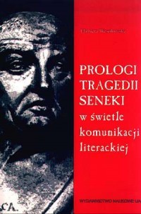 Prologi tragedii Seneki w świetle - okładka książki