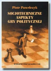 Socjotechniczne aspekty gry politycznej - okładka książki