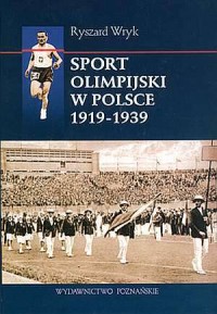 Sport olimpijski w Polsce 1919-1939. - okładka książki