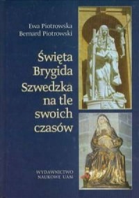 Św. Brygida Szwedzka na tle swoich - okładka książki