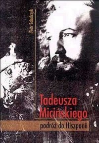 Tadeusza Micińskiego podróż do - okładka książki
