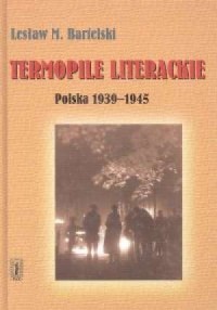 Termopile literackie. Polska 1939-1945 - okładka książki